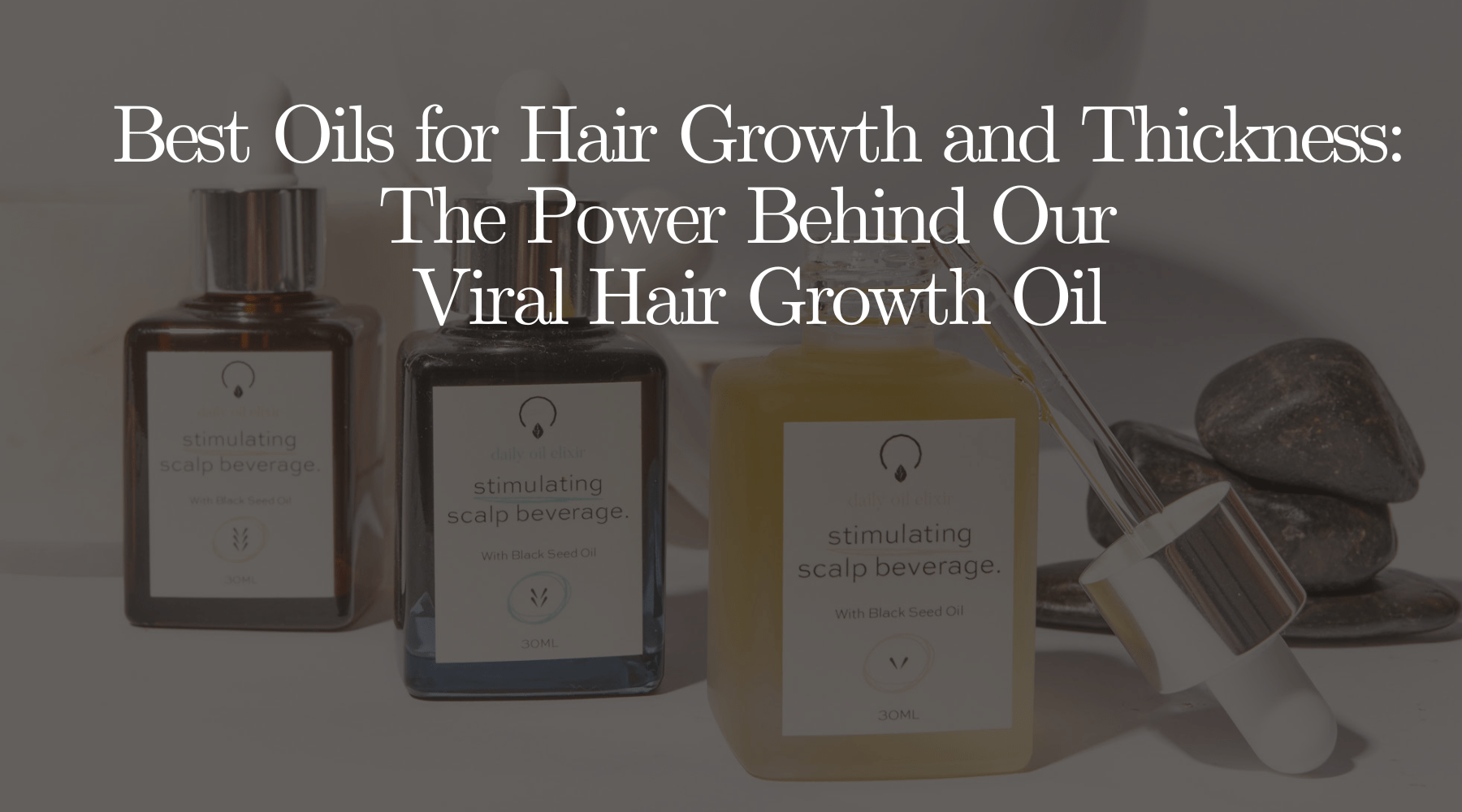 Best Oils for Hair Growth and Thickness: The Power Behind Our Viral Hair Growth Oil - OrganiGrowHairCo