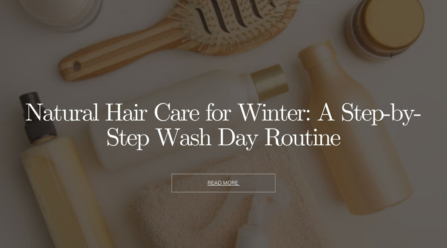 Natural Hair Care for Winter: A Step-by-Step Wash Day Routine - OrganiGrowHairCo