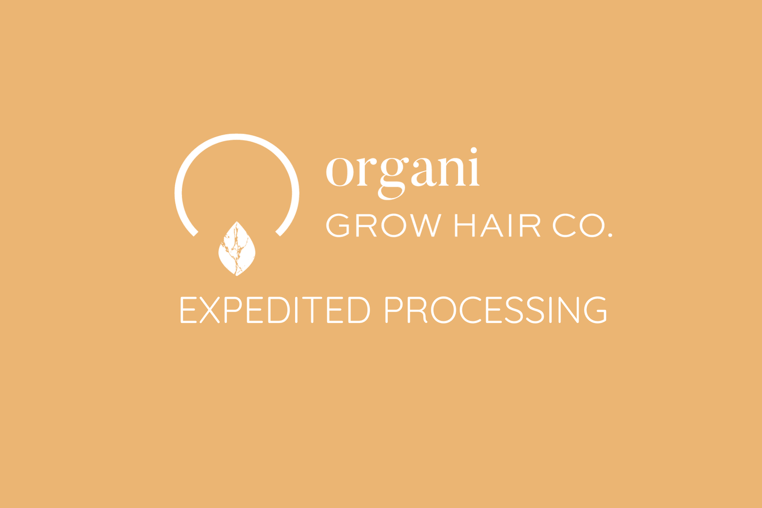 Expedited Processing Expedited Processing OrganiGrowHairCo