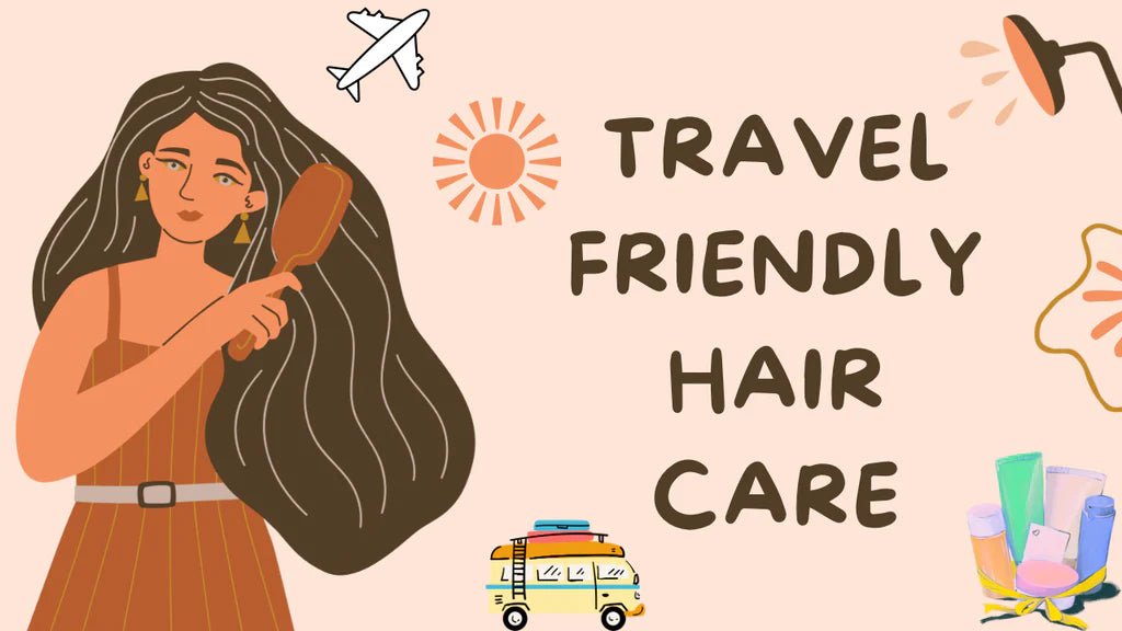 Travel-Friendly Hair Care - OrganiGrowHairCo