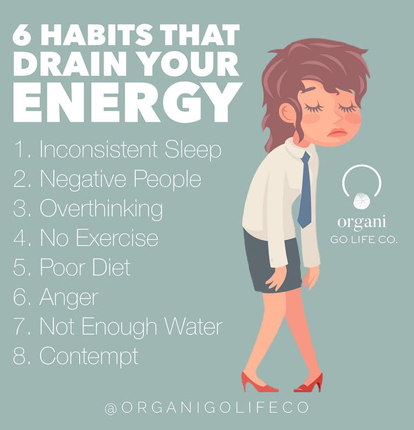 6 Habits That Drain Your Energy - OrganiGrowHairCo