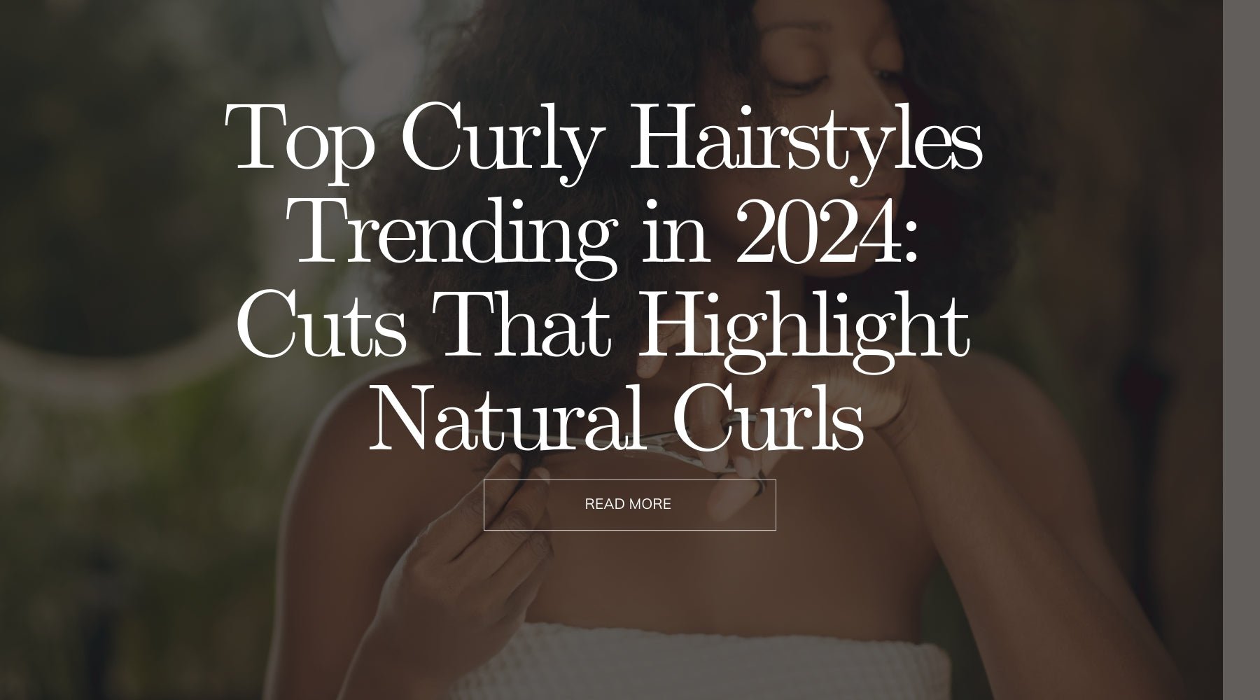 Top Curly Hairstyles Trending in 2024: Cuts That Highlight Natural Curls - OrganiGrowHairCo