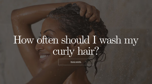 How often should I wash my curly hair?