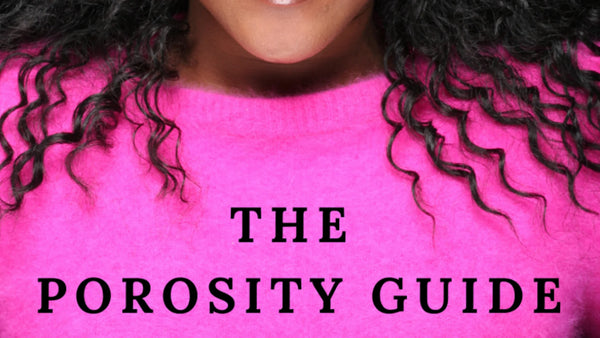 Understanding Hair Porosity: A Comprehensive Guide