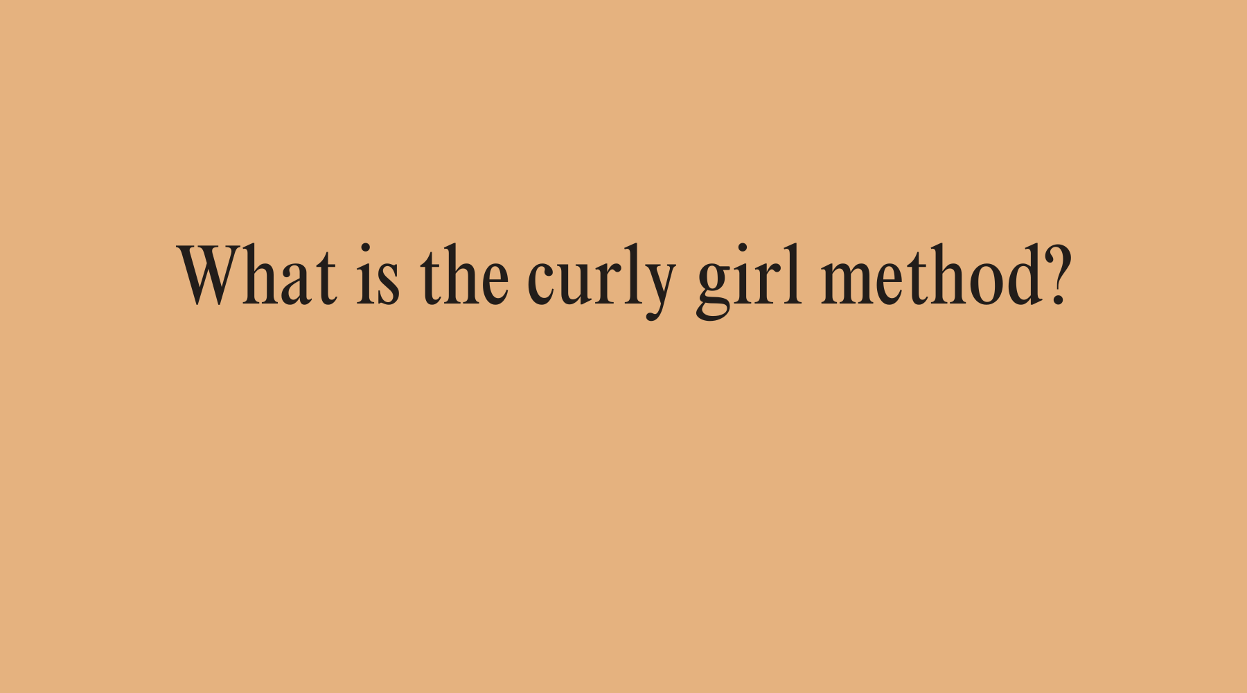 What is the curly girl method? - OrganiGrowHairCo