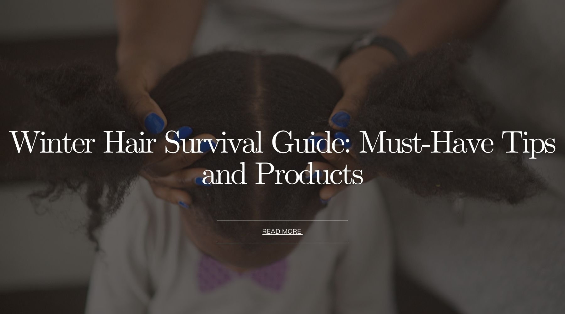 Winter Hair Survival Guide: Must-Have Tips and Products - OrganiGrowHairCo