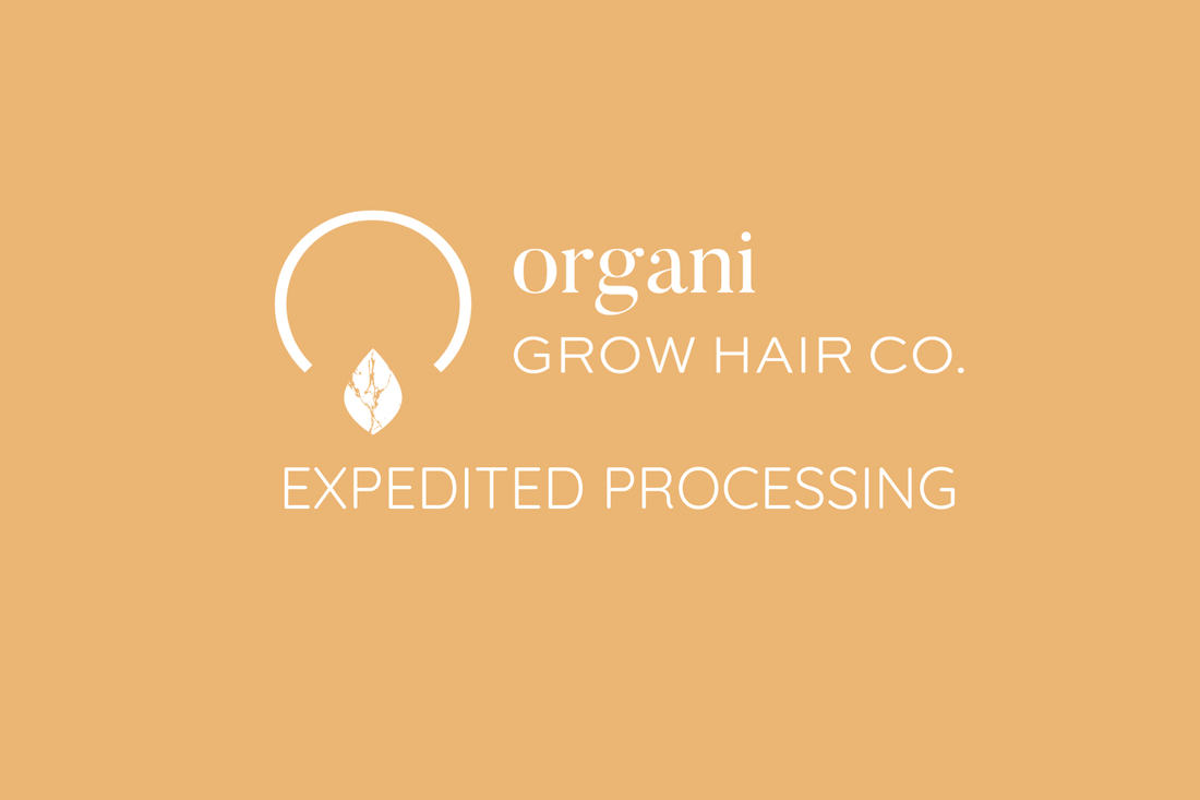 Expedited Processing Expedited Processing OrganiGrowHairCo